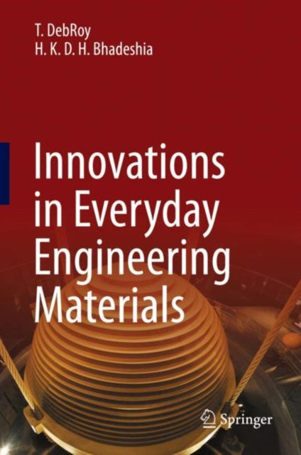 Innovations in Everyday Engineering Materials