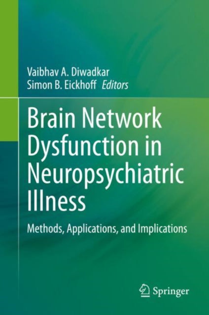 Brain Network Dysfunction in Neuropsychiatric Illness