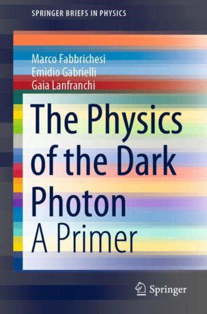 Physics of the Dark Photon