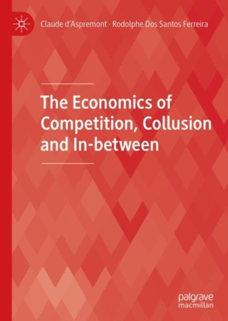 Economics of Competition, Collusion and In-between