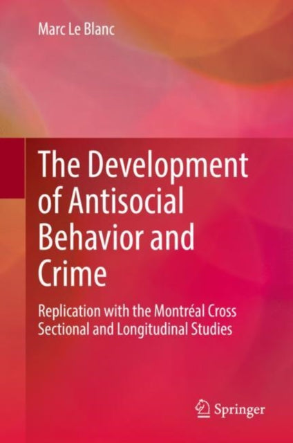 Development of Antisocial Behavior and Crime