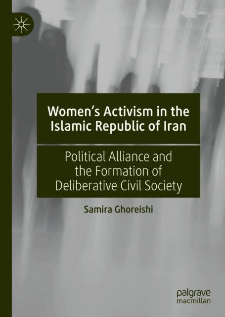 Women's Activism in the Islamic Republic of Iran