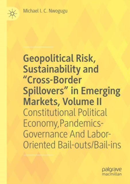 Geopolitical Risk, Sustainability and "e;Cross-Border Spillovers"e; in Emerging Markets, Volume II