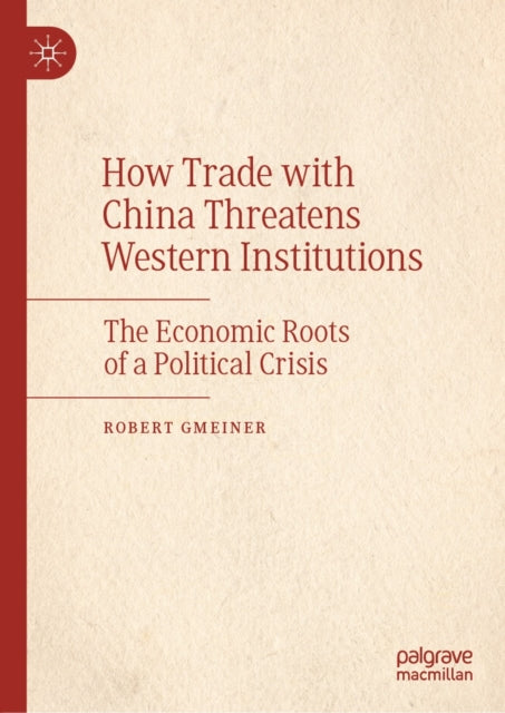 How Trade with China Threatens Western Institutions
