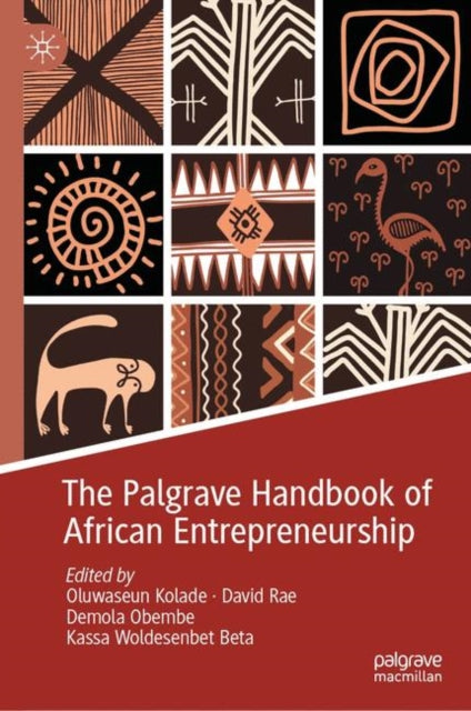 Palgrave Handbook of African Entrepreneurship