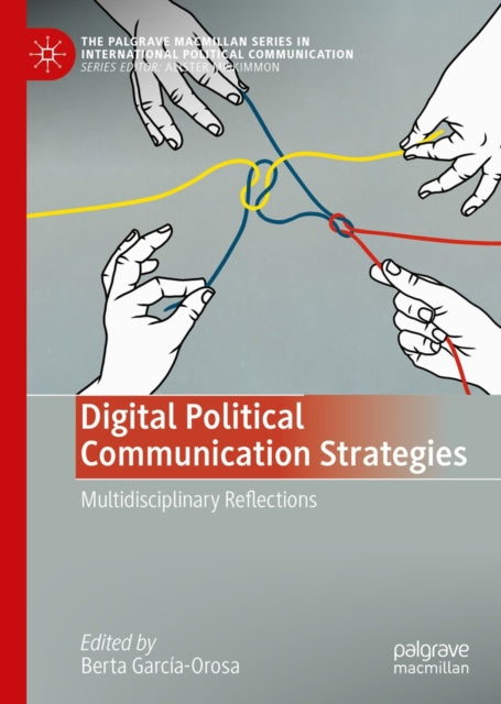 The Palgrave Macmillan Series in International Political Communication