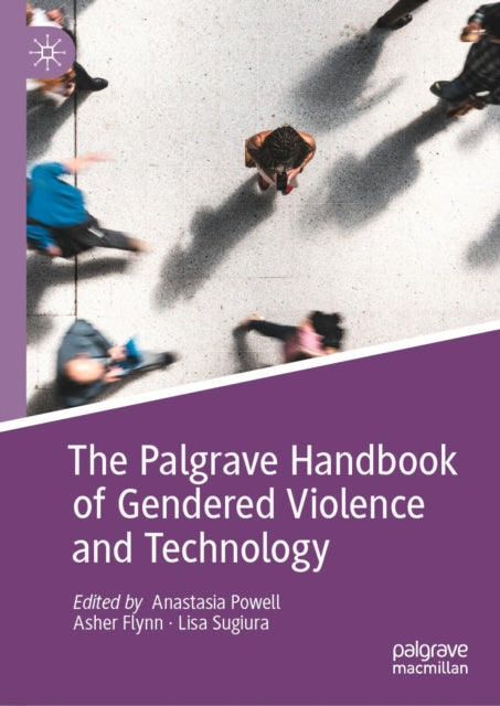 Palgrave Handbook of Gendered Violence and Technology