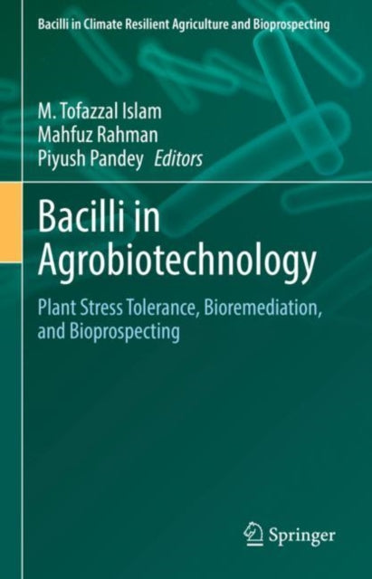 Bacilli in Climate Resilient Agriculture and Bioprospecting