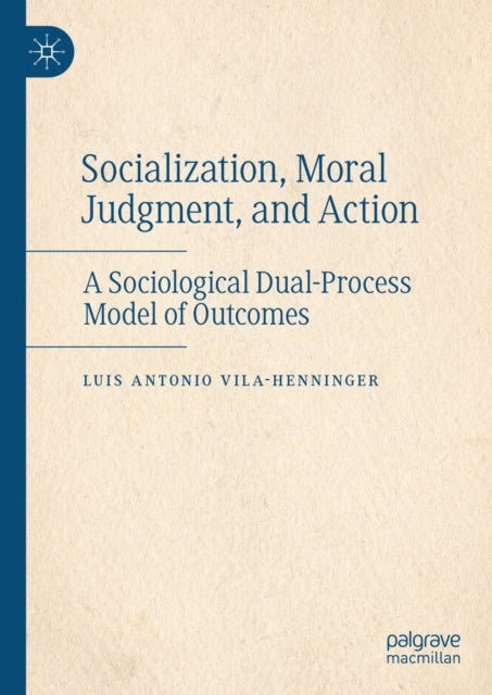 Socialization, Moral Judgment, and Action