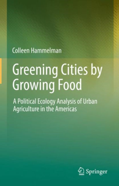 Greening Cities by Growing Food