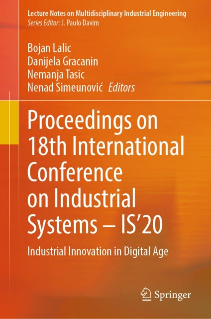 Proceedings on 18th International Conference on Industrial Systems - IS'20