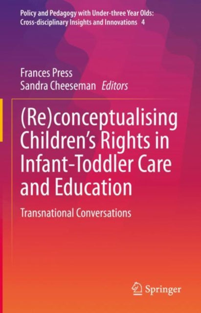 (Re)conceptualising Children's Rights in Infant-Toddler Care and Education