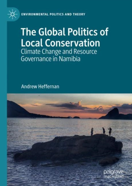 Global Politics of Local Conservation