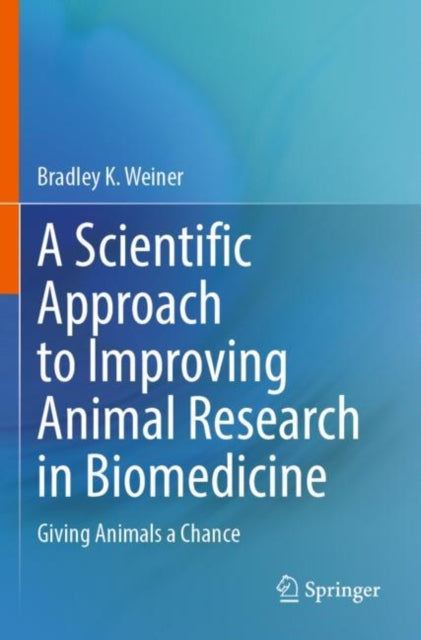 Scientific Approach to Improving Animal Research in Biomedicine