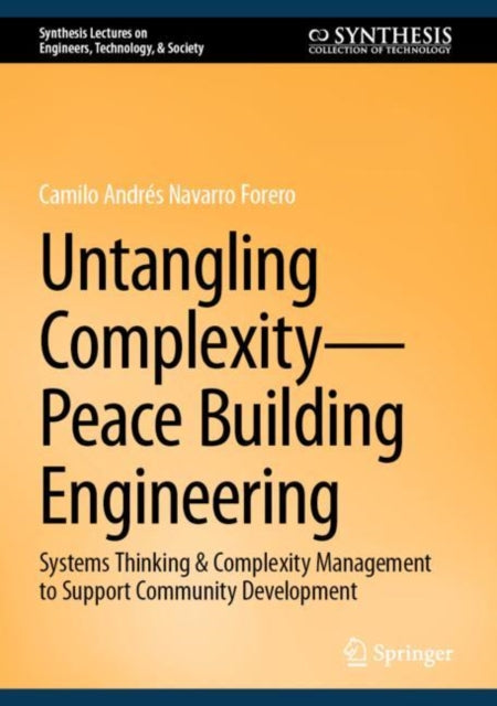 Untangling Complexity-Peace Building Engineering
