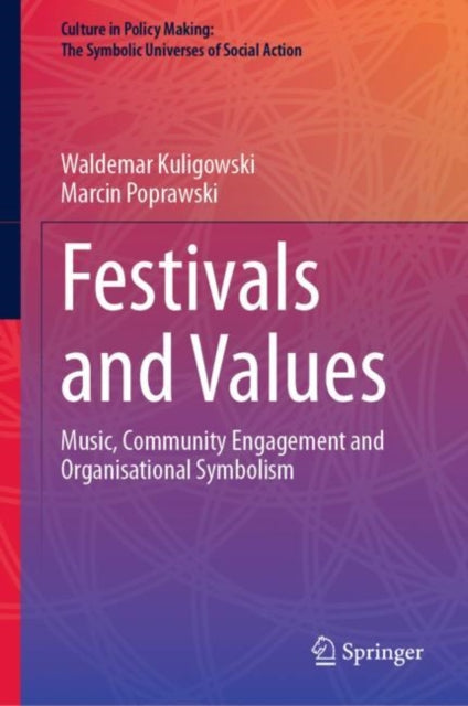 Culture in Policy Making: The Symbolic Universes of Social Action
