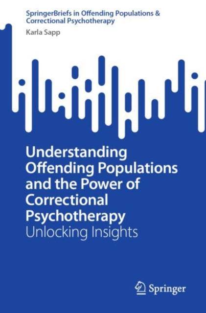 SpringerBriefs in Offending Populations & Correctional Psychotherapy