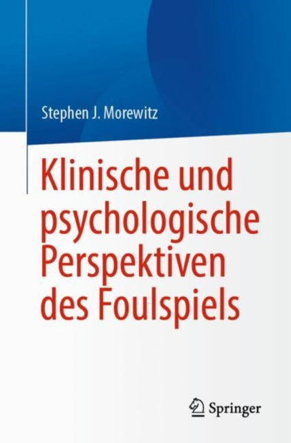 Klinische und psychologische Perspektiven der Feststellung von Fremdverschulden