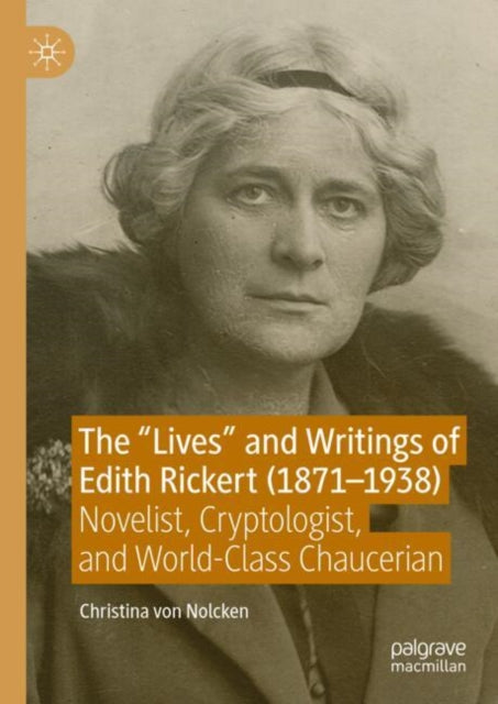 e;Livese; and Writings of Edith Rickert (1871-1938)