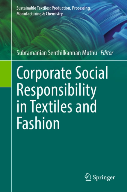 Sustainable Textiles: Production, Processing, Manufacturing & Chemistry