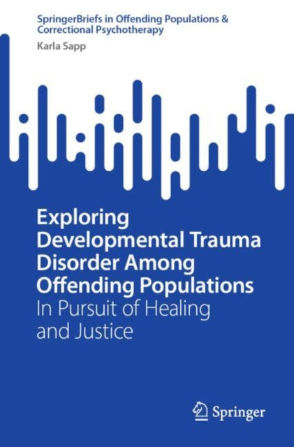 SpringerBriefs in Offending Populations & Correctional Psychotherapy