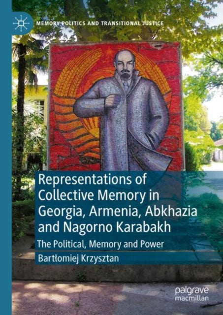 Memory Politics and Transitional Justice