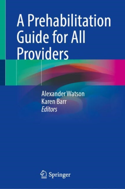 Prehabilitation Guide for All Providers