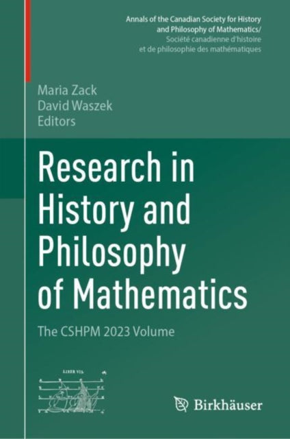 Annals of the Canadian Society for History and Philosophy of Mathematics/ Société canadienne d’histoire et de philosophie des mathématiques