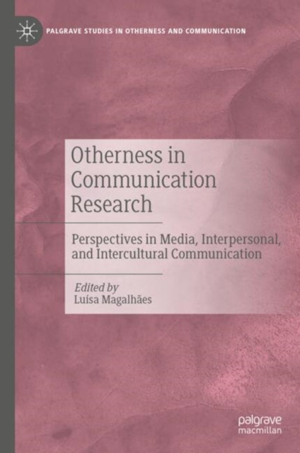 Palgrave Studies in Otherness and Communication