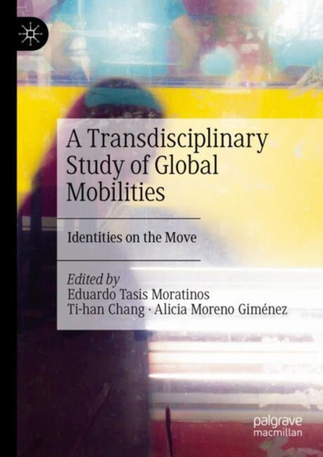 Transdisciplinary Study of Global Mobilities