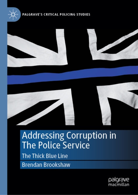 Palgrave''s Critical Policing Studies