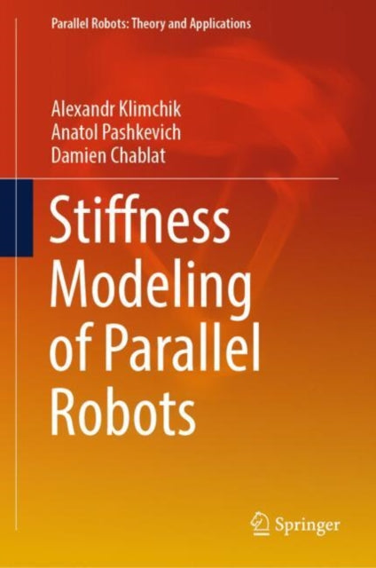 Parallel Robots: Theory and Applications