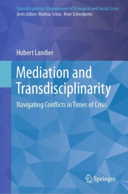 Transdisciplinary Management of Ecological and Social Crises