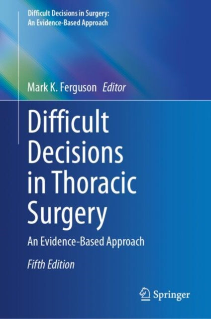Difficult Decisions in Surgery: An Evidence-Based Approach