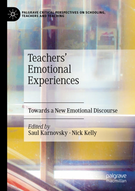 Palgrave Critical Perspectives on Schooling, Teachers and Teaching
