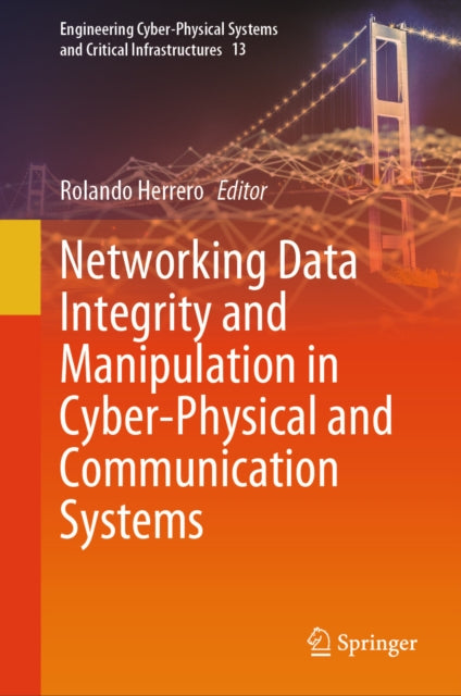 Engineering Cyber-Physical Systems and Critical Infrastructures