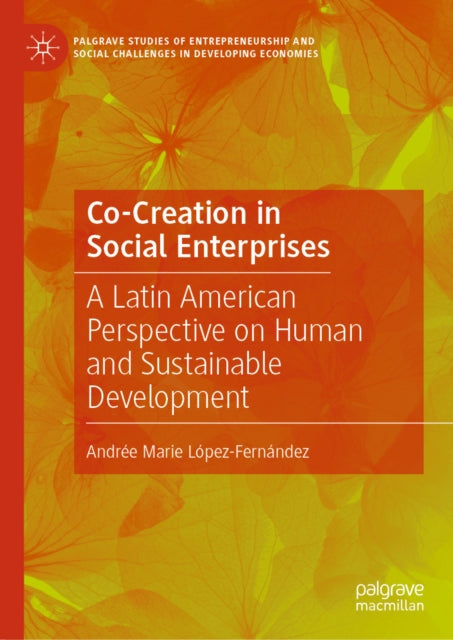 Palgrave Studies of Entrepreneurship and Social Challenges in Developing Economies