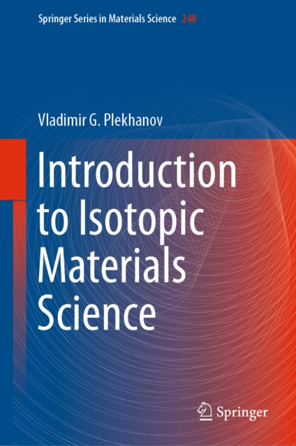 Introduction to Isotopic Materials Science