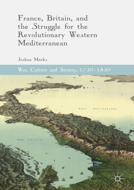 War, Culture and Society, 1750–1850