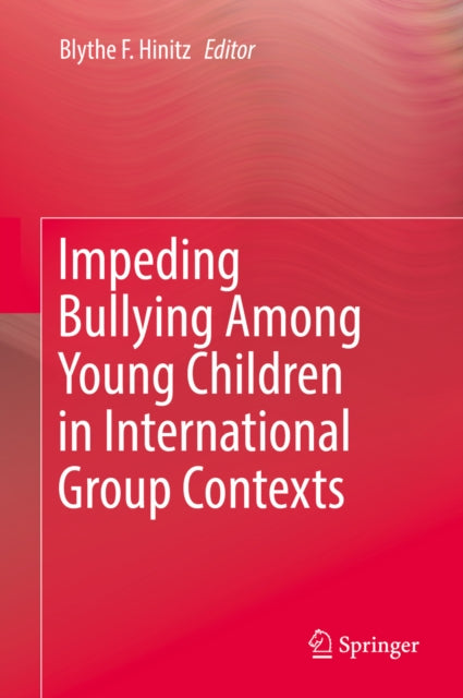 Impeding Bullying Among Young Children in International Group Contexts