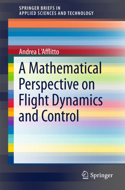 Mathematical Perspective on Flight Dynamics and Control