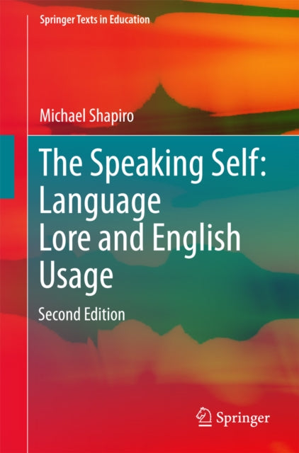 Speaking Self: Language Lore and English Usage