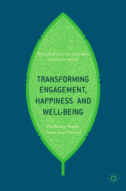 Transforming Engagement, Happiness and Well-Being