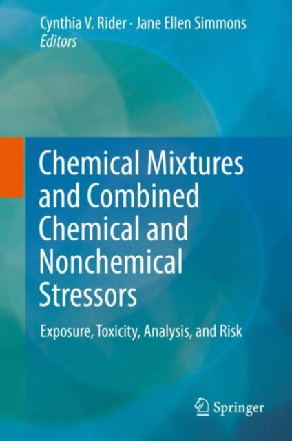 Chemical Mixtures and Combined Chemical and Nonchemical Stressors