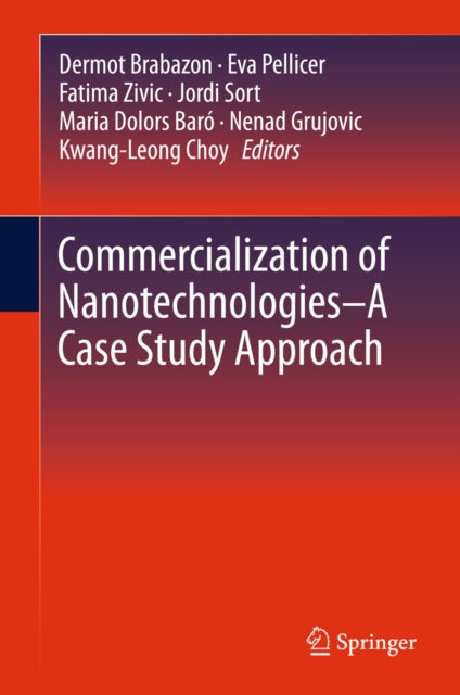 Commercialization of Nanotechnologies-A Case Study Approach