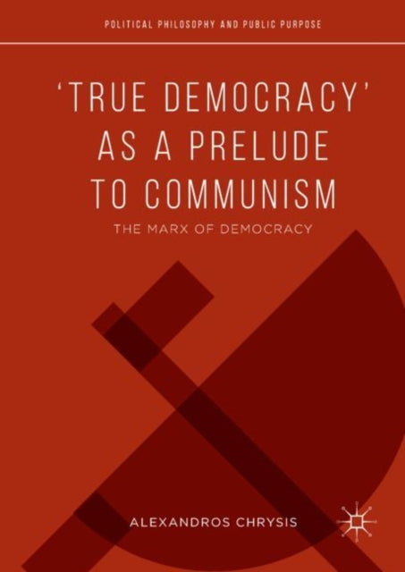 True Democracy' as a Prelude to Communism
