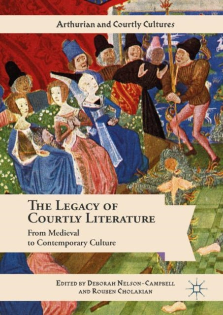Arthurian and Courtly Cultures