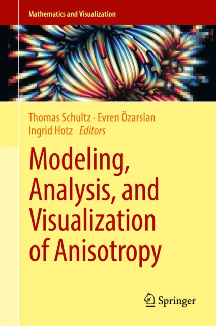 Modeling, Analysis, and Visualization of Anisotropy