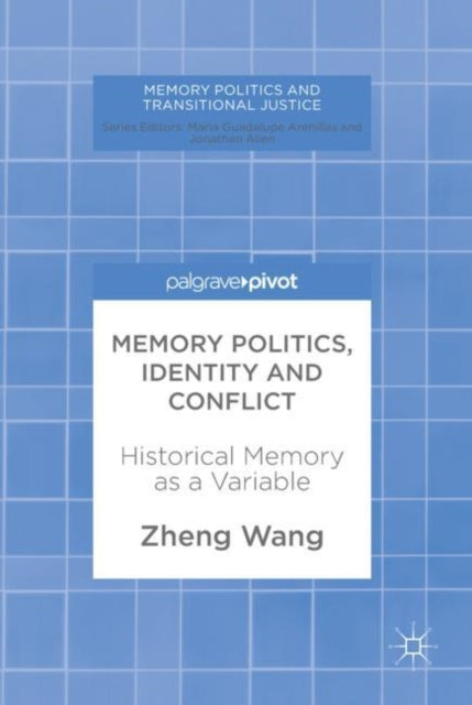 Memory Politics and Transitional Justice