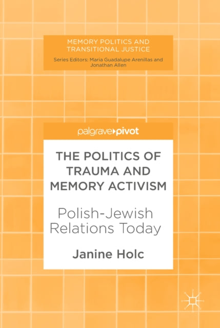 Politics of Trauma and Memory Activism